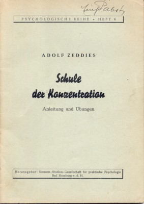 Schule der Konzentration. Anleitung und Übungen. Psychologische Rihe, Heft 6.