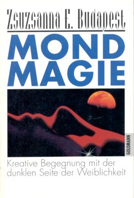 Mond-Magie : kreative Begegnung mit der dunklen Seite der Weiblichkeit. …
