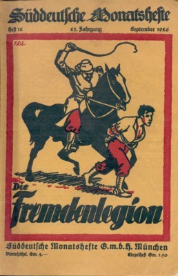 Die französische Fremdenlegion. Süddeutsche Monatshefte.