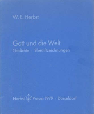Gott und die Welt. Gedichte - Bleistiftzeichnungen.