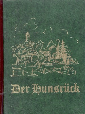 Der Hunsrück. Festschrift zum 100jährigen Jubiläum des Hunsrückvereins 1890-1990.