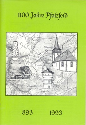 1100 Jahre Pfalzfeld, 893 - 1993. Festschrift zur 1100-Jahr-Feier des …