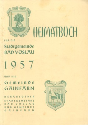 Heimatbuch für die Stadtgemeinde Bad Vöslau 1957 und die Gemeinde …