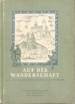 Auf der Wanderschaft. Kreuz und quer durch Niederösterreich und das …