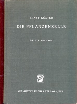 Die Pflanzenzelle. Vorlesungen über normale und pathologische Zytomorphologie und Zytogenese.