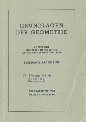 Grundlagen der Geometrie. Vorlesung, gehalten im WS 1949/50 an der …