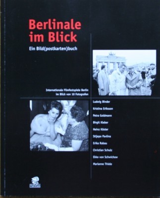 Berlinale im Blick. Ein Bild(postkarten)buch. Internationale Filmfestspiele Berlin im Blick …