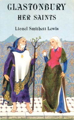 Glastonbury, " The Mother of Saints." Her Saints A. D. …