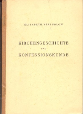 Kirchengeschichte und Konfessionskunde für den evangelischen Religionsunterricht.