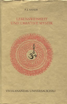 Lebensweisheit und creative [kreative] Mystik : religionshistor. Quellenstudien z. Universalschau …