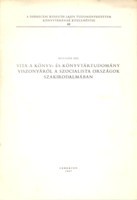 Vita a Köyv-és Könyvtártudomány viszonyáról a szocialista országok szakirodalmában. A …