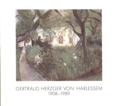 Gertraud Herzger von Harlessem, 1908-1989. Gemälde, Zeichnung, Druckgraphik.