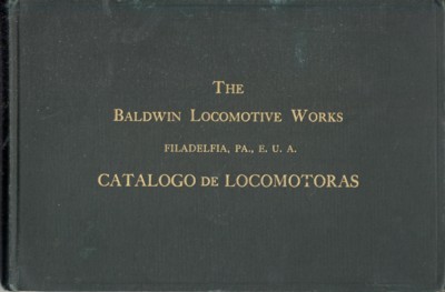 The Baldwin Locomotive Works: Catálogo de Locomotoras.