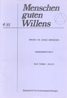 Menschen guten Willens. Cosmopsychologische Zeitschrift zur Lebensbemeisterung.