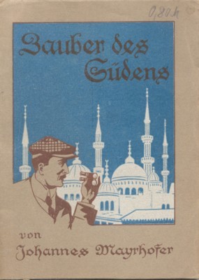 Zauber des Südens. Reisebilder.