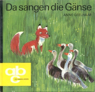 Da sangen die Gänse. Ein kleines Fabelbuch. Illustrationen Inge Friebel.