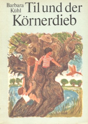 Til und der Körnerdieb. Illustrationen von Hildegard Gerbeth.