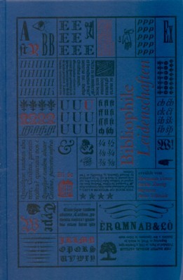 Bibliophile Leidenschaften, erzählt von Hermann Hesse, Stefan Zweig, Mynona und …