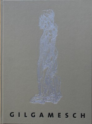 Gilgamesch. Mit sieben Radierungen von Reinhard Minkewitz.