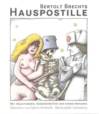 Bertolt Brechts Hauspostille. Mit Anleitungen, Gesangsnosten und einem Anhange. Illustriert …