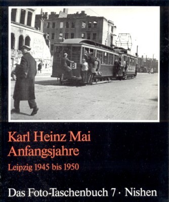Anfangsjahre : Leipzig 1945 - 1950. Ausgew. und zsgest. von …
