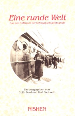 Eine runde Welt : aus den Anfängen der Schnappschussfotografie.