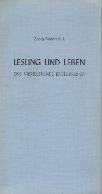 Lesung und Leben. Eine Viertelstunde Epistelpredigt.