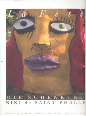 La fête : die Schenkung Niki de Saint Phalle ; …