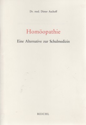 Homöopathie : eine Alternative zur Schulmedizin.