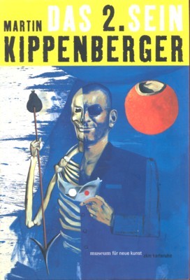 Martin Kippenberger, das 2. Sein : [erscheint zur Ausstellung Martin …
