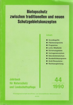 Biotopschutz zwischen traditionellen und neuen Schutzgebietskonzepten. Hrsg. von ABN, Arbeitsgemeinschaft …