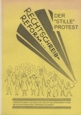 Der "stille" Protest : Widerstand gegen die Rechtschreibreform im Schatten …