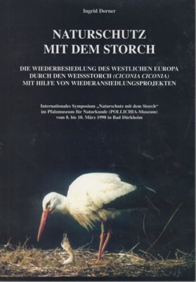 Naturschutz mit dem Storch : die Wiederbesiedlung des westlichen Europa …