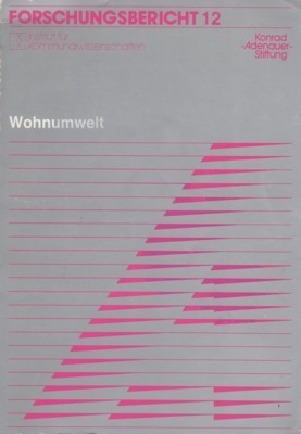 Wohnumwelt : siedlungsstrukturelle Bedingungen d. Wohnens. [Die vorliegende Arbeit ist …
