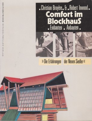 Comfort im Blockhaus : Einbauten, Anbauten ; d. Erfahrungen d. …