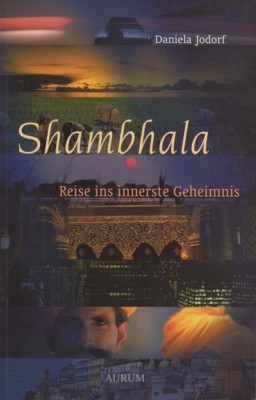 Shambhala : Reise ins innerste Geheimnis.