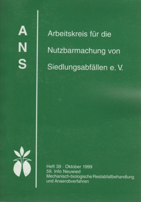 Mechanisch-biologische Restabfallbehandlung und Anaerobverfahren : in Neuwied im Oktober 1999. …