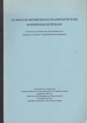 Die Erhaltung historischer Kulturlandschaften in der Bundesrepublik Deutschland. Untersuchung zur …