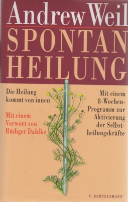 Spontanheilung : die Heilung kommt von innen. Mit einem Vorw. …