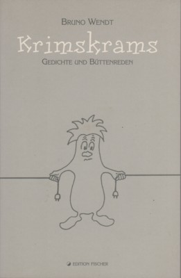 Krimskrams : Gedichte und Büttenreden. Edition Fischer.