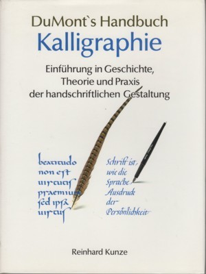 DuMont`s Handbuch Kalligraphie : Einführung in Geschichte, Theorie und Praxis …
