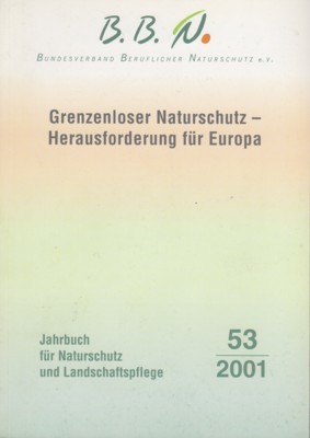 Grenzenloser Naturschutz - Herausforderung für Europa : [Referate und Ergebnisse …