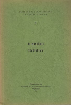 Artenschutz - Stadtklima. Beiträge zur Landespflege in Rheinland-Pfalz, 8.