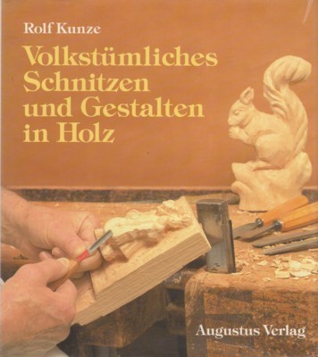 Volkstümliches Schnitzen und Gestalten in Holz : eine Anleitung zum …