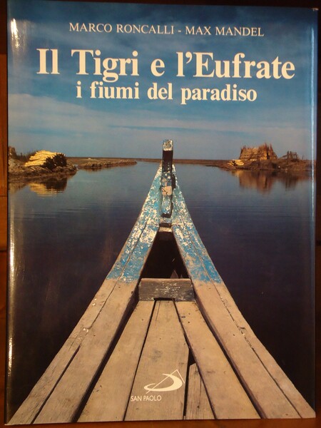 Il tigri e l'Eufrate I fiumi del paradiso