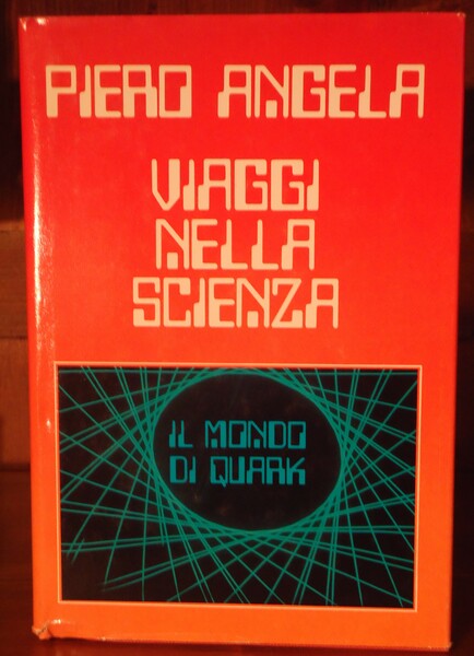 VIAGGI NELLA SCIENZA IL MONDO DI QUARK