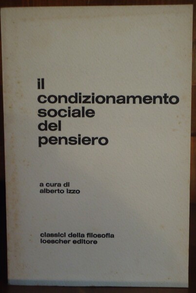 IL CONDIZIONAMENTO SOCIALE DEL PENSIERO