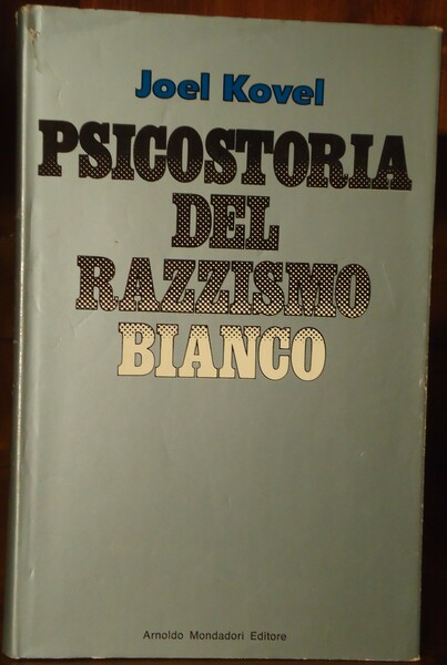 PSICOSTORIA DEL RAZZISMO BIANCO