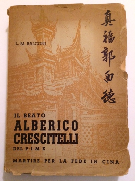 IL BEATO ALBERICO CRESCITELLI MARTIRE PER LA FEDE IN CINA