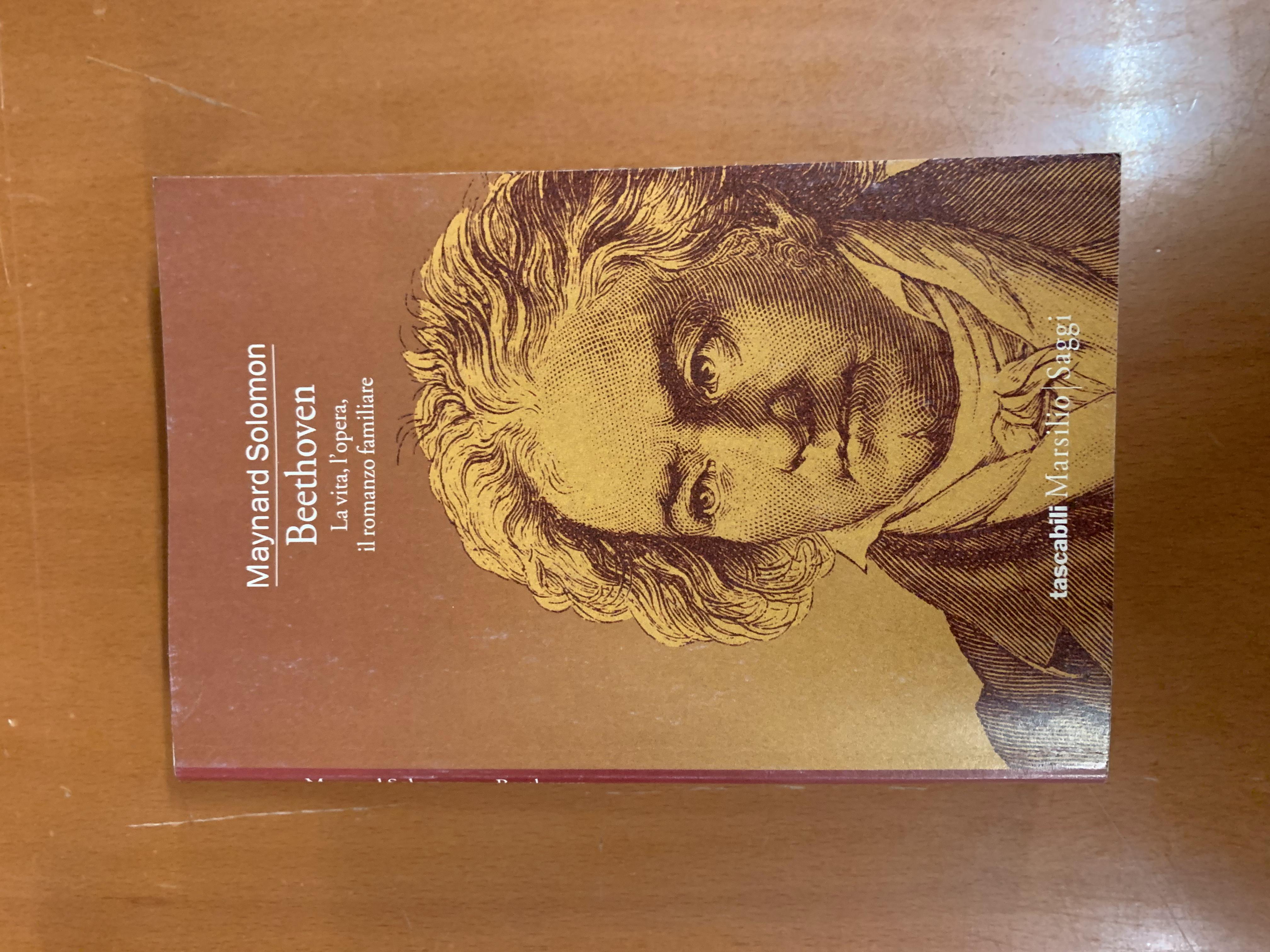 Beethoven. La vita, l'opera, il romanzo familiare.